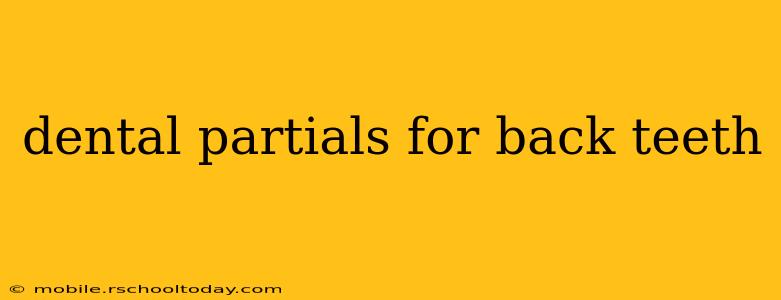 dental partials for back teeth