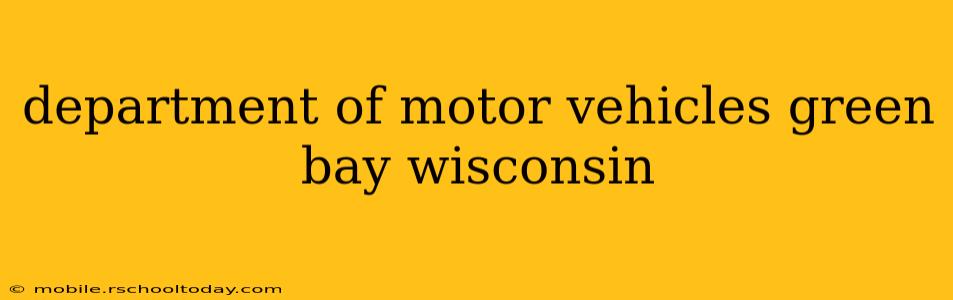 department of motor vehicles green bay wisconsin