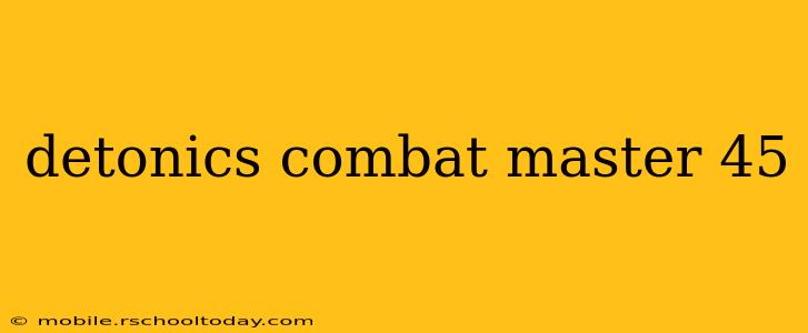 detonics combat master 45