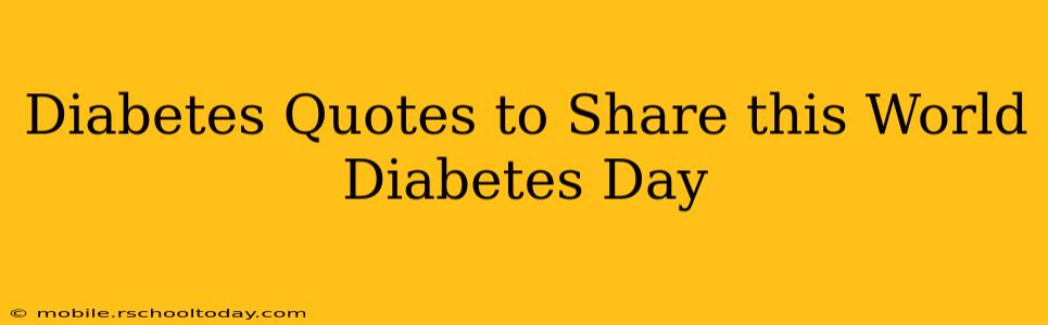 Diabetes Quotes to Share this World Diabetes Day