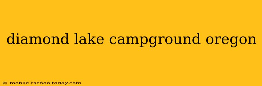 diamond lake campground oregon