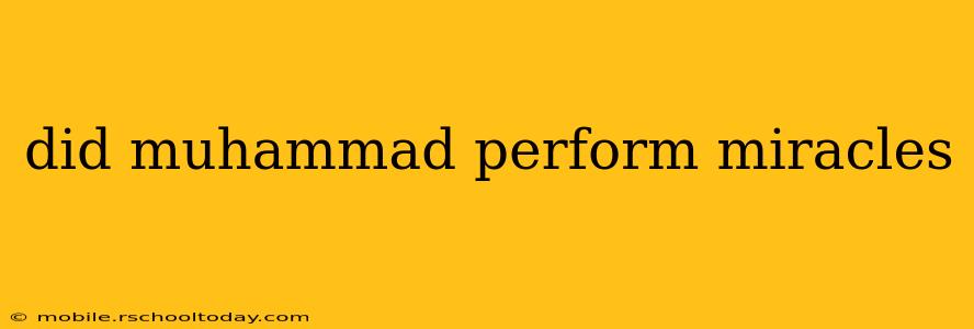 did muhammad perform miracles