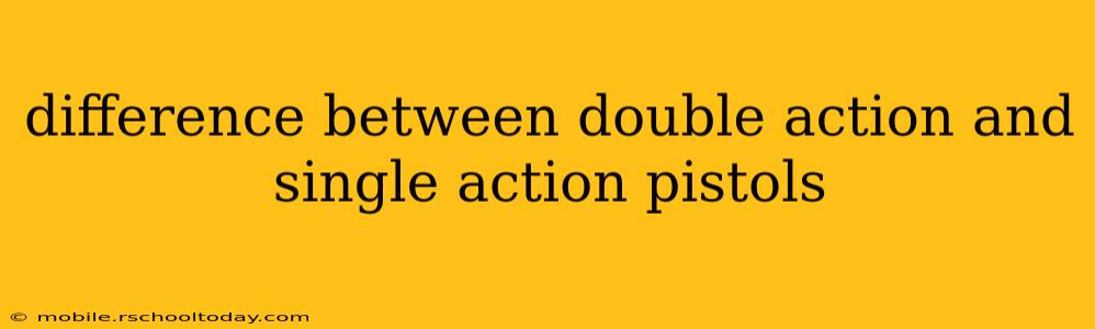 difference between double action and single action pistols