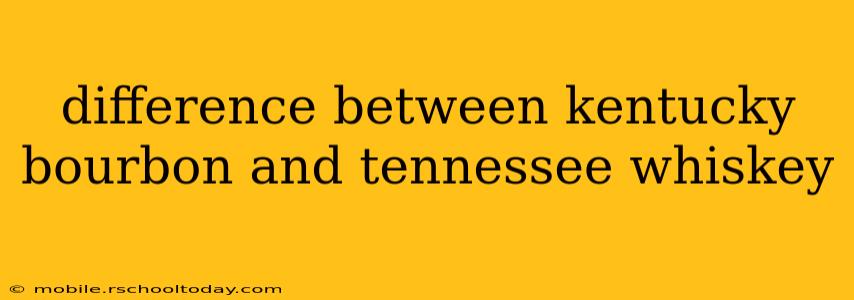 difference between kentucky bourbon and tennessee whiskey