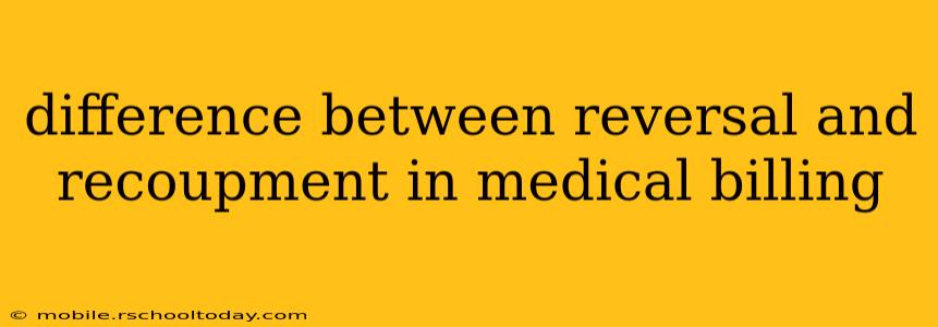 difference between reversal and recoupment in medical billing
