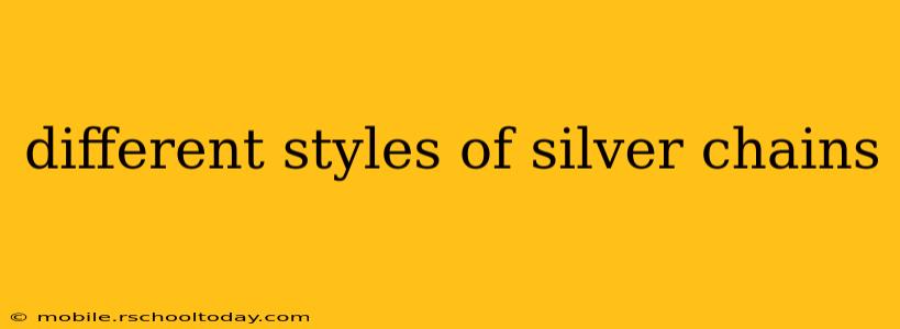 different styles of silver chains
