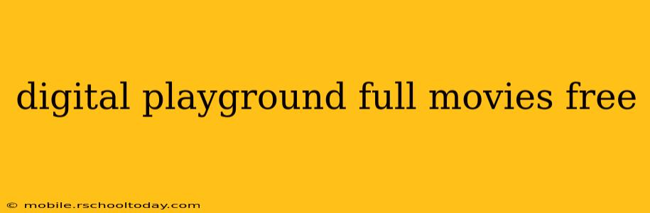 digital playground full movies free