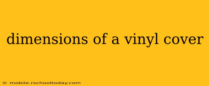 dimensions of a vinyl cover