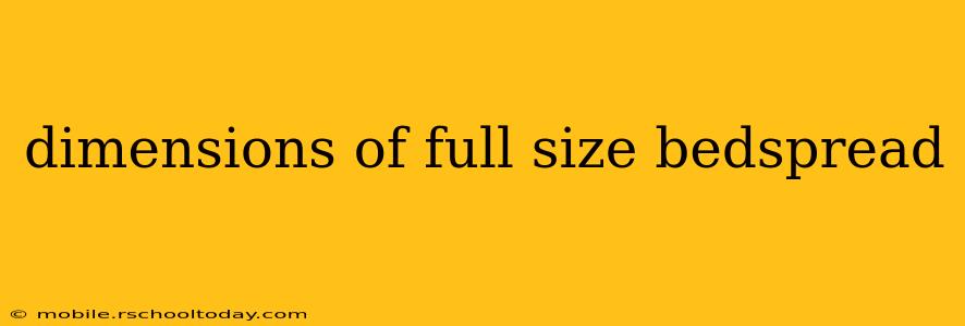 dimensions of full size bedspread