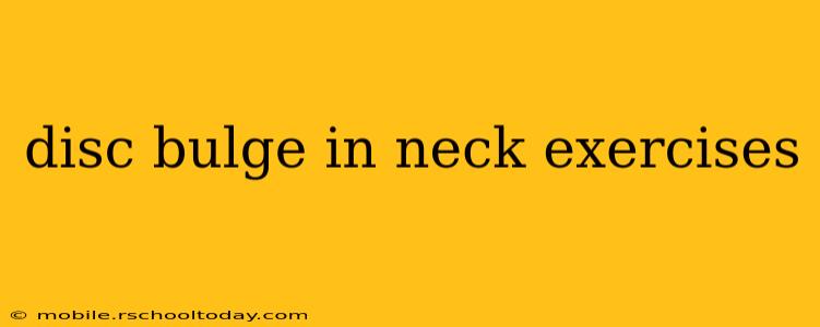disc bulge in neck exercises