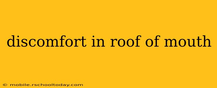 discomfort in roof of mouth