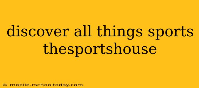 discover all things sports thesportshouse