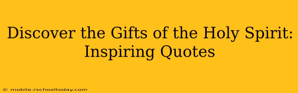 Discover the Gifts of the Holy Spirit: Inspiring Quotes