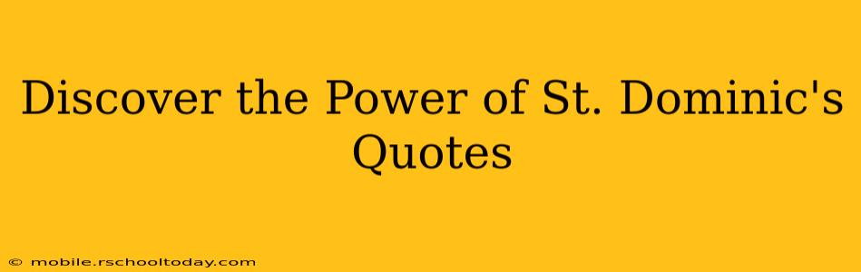 Discover the Power of St. Dominic's Quotes