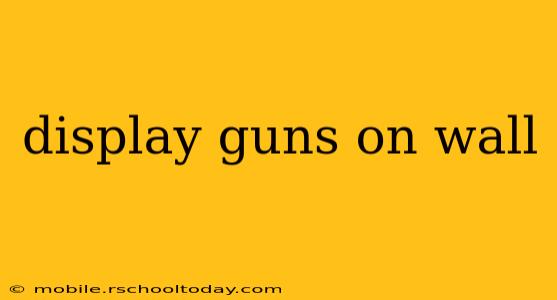 display guns on wall