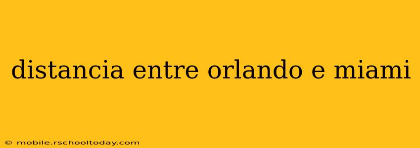 distancia entre orlando e miami