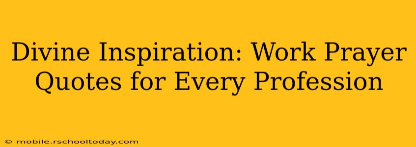 Divine Inspiration: Work Prayer Quotes for Every Profession
