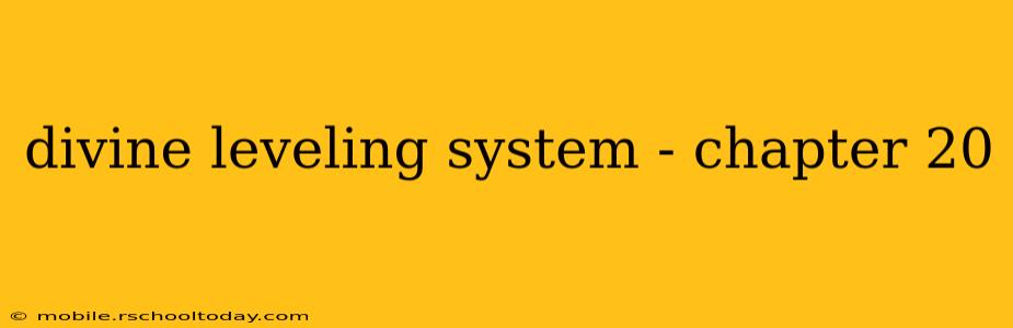 divine leveling system - chapter 20