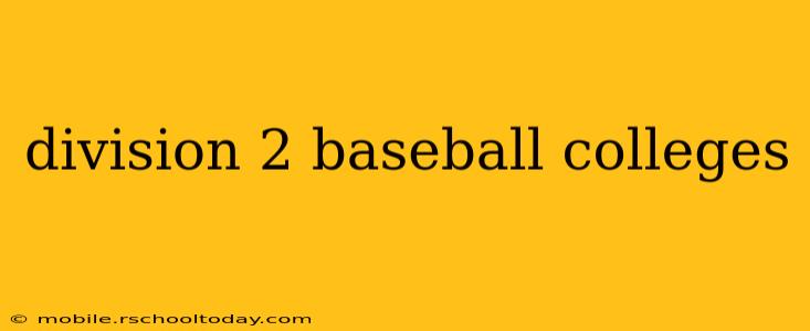 division 2 baseball colleges