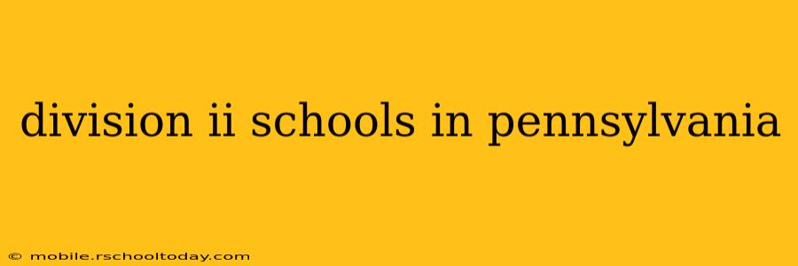 division ii schools in pennsylvania