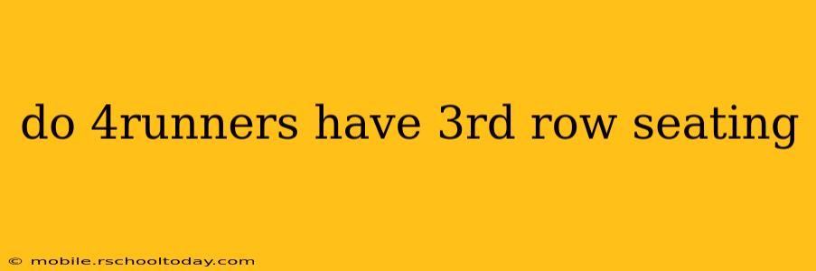 do 4runners have 3rd row seating