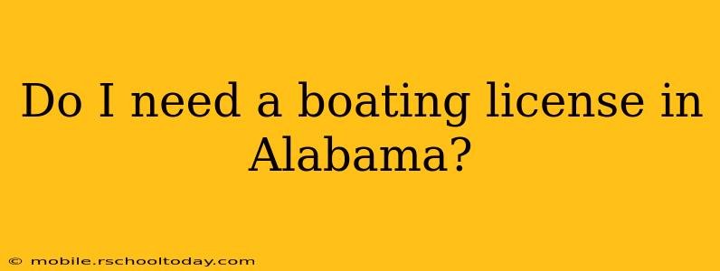 Do I need a boating license in Alabama?