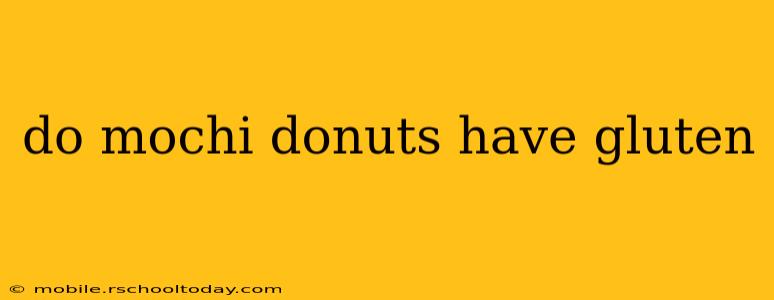 do mochi donuts have gluten