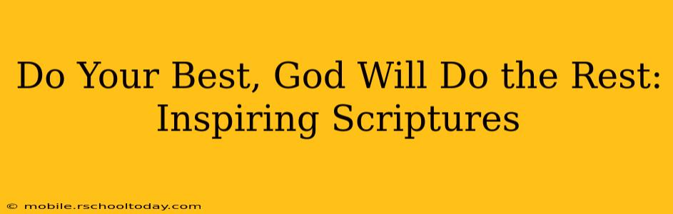 Do Your Best, God Will Do the Rest: Inspiring Scriptures
