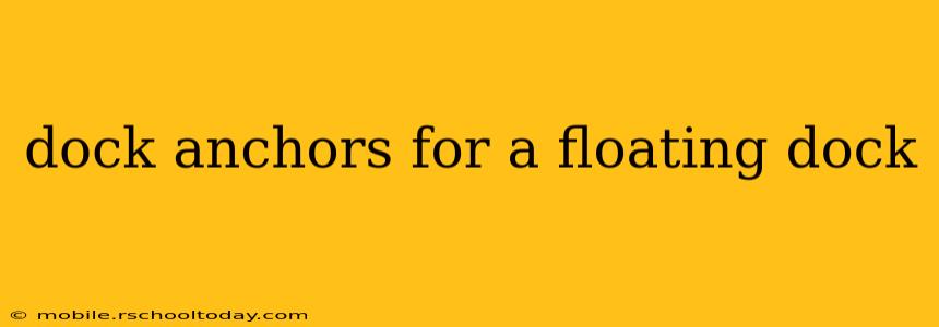 dock anchors for a floating dock