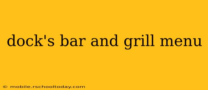dock's bar and grill menu