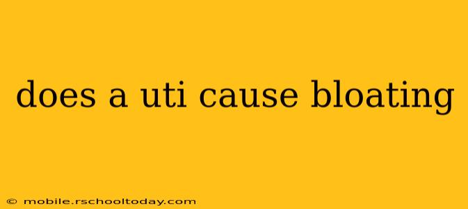 does a uti cause bloating