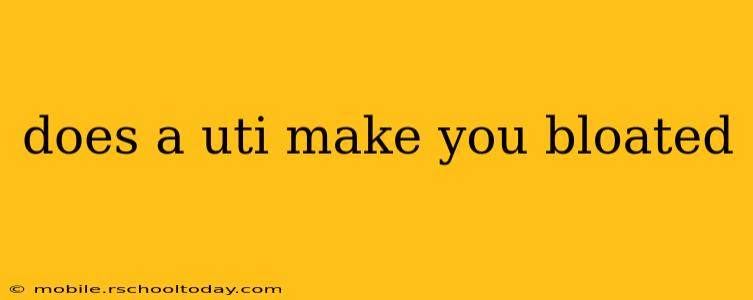does a uti make you bloated