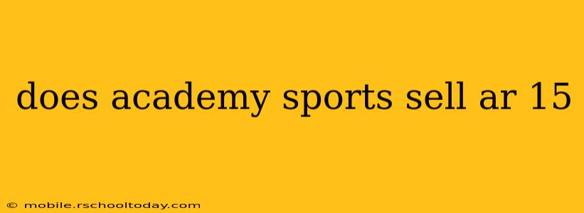 does academy sports sell ar 15
