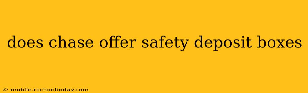 does chase offer safety deposit boxes