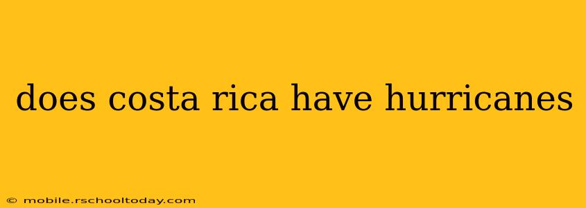 does costa rica have hurricanes
