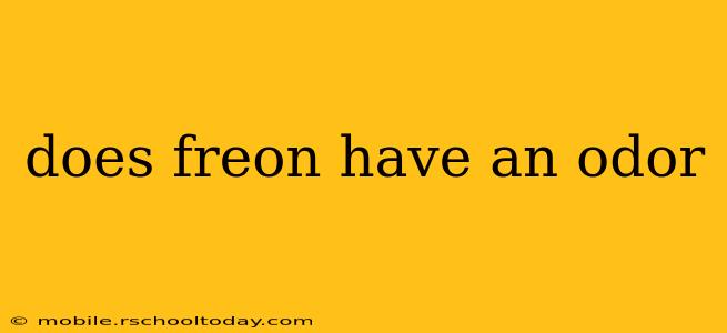 does freon have an odor