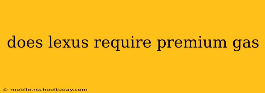 does lexus require premium gas