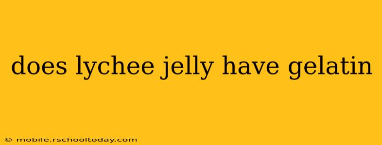 does lychee jelly have gelatin
