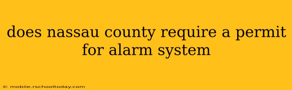 does nassau county require a permit for alarm system