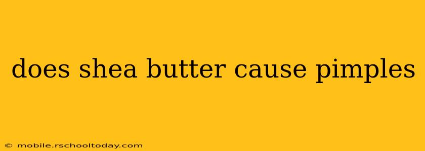 does shea butter cause pimples