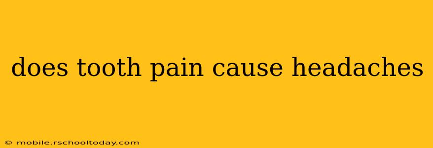 does tooth pain cause headaches