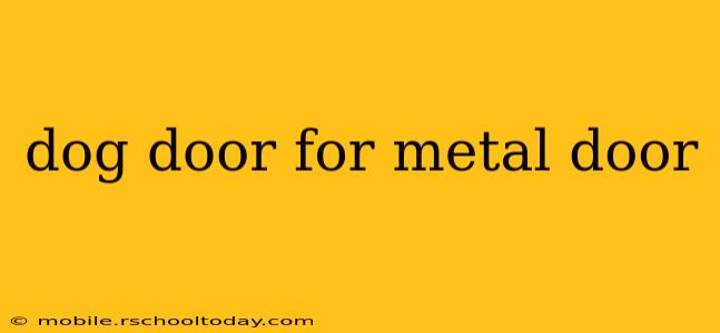 dog door for metal door