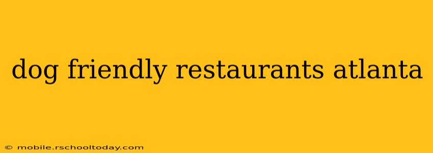dog friendly restaurants atlanta