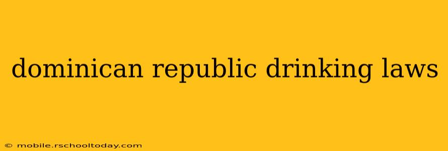 dominican republic drinking laws