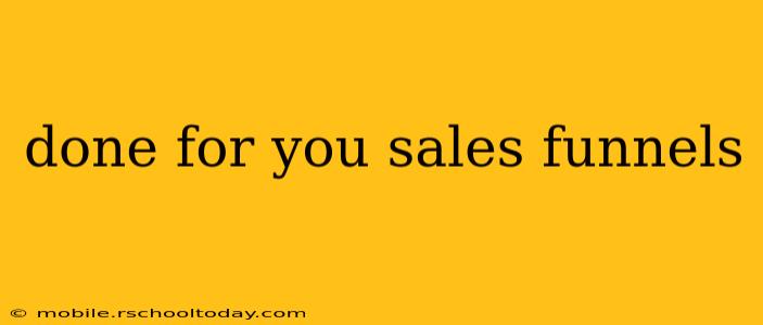 done for you sales funnels
