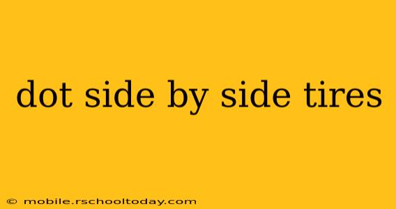 dot side by side tires