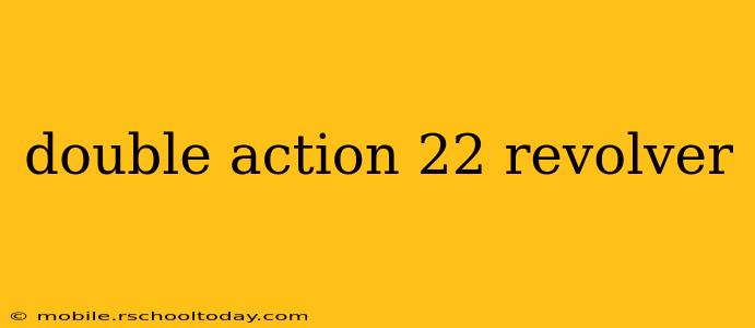 double action 22 revolver