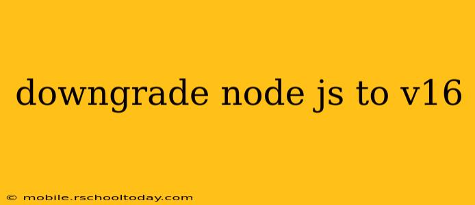 downgrade node js to v16