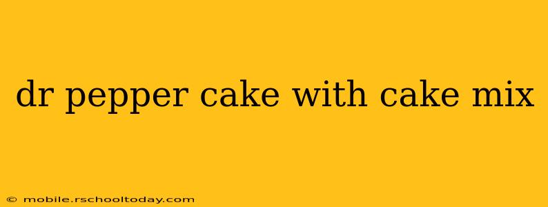 dr pepper cake with cake mix