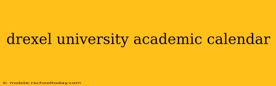 drexel university academic calendar